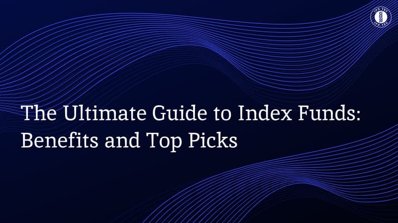 https://storage.googleapis.com/ipotec-web.appspot.com/the_ultimate_guide_to_index_funds_benefits_and_top_picks.png